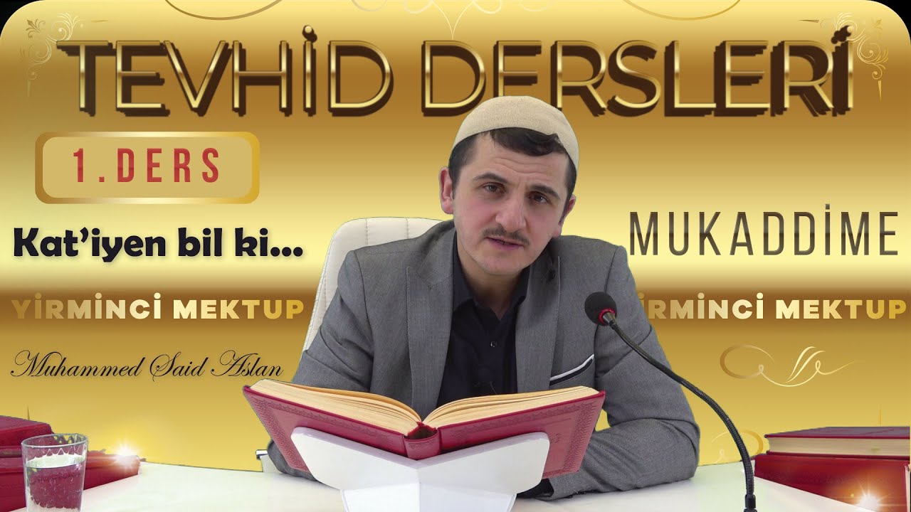 Yirminci Mektup -  Mukaddime - Muhammed Said Aslan - Tevhid Dersleri 1