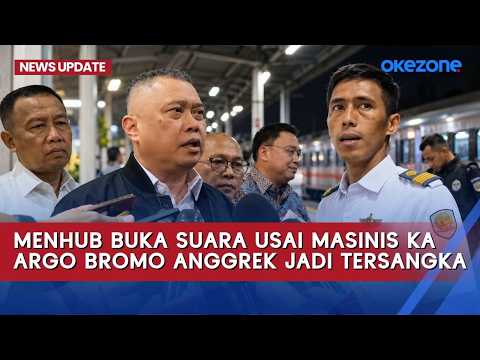 Menhub Buka Suara Usai Masinis KA Argo Bromo Anggrek Jadi Tersangka | News Update