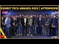 Exhibit tech awards 2023  official aftermovie