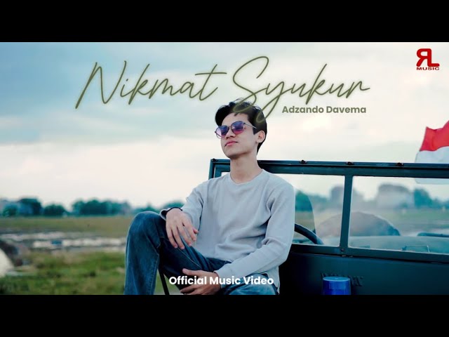 Adzando Davema - Nikmat Syukur ( Official Music Video ) class=