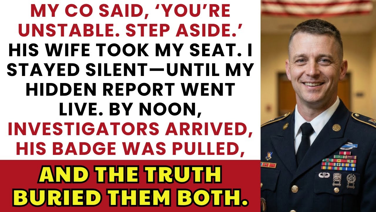 My CO’s Wife Replaced Me in the Unit, But My Hidden Report Exposed Their Entire Scheme
