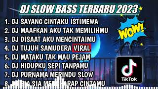 DJ SLOW FULL BASS TERBARU 2023 || DJ CINTAKU ISTIMEWA ♫ REMIX FULL ALBUM TERBARU 2023