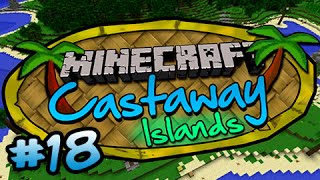 Minecraft | FINAL ISLAND! - Castaway Islands #18