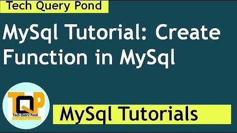 Mysql Tutorial: Create function example