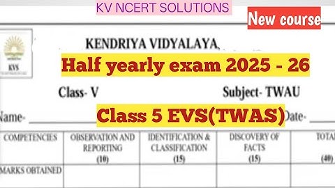 KV Question Paper/2025/ Class 5 TWAU(EVS)/Half yearly/ Kendriya Vidyalaya Question Paper Explained