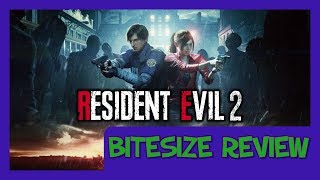 Resident Evil 2 - Bitesize Review