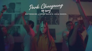 Mayonnaise x Chino David x Julia Daniel - 박채영 Park Chaeyoung (Official Music Video)