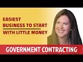 Best Government Contracting Business to Start with Little Money in 2021