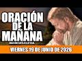 Oración de la Mañana de Hoy Viernes 19 DE JUNIO DE 2026🌸🩷Comienza tu Día con Amor, dicha y gozo
