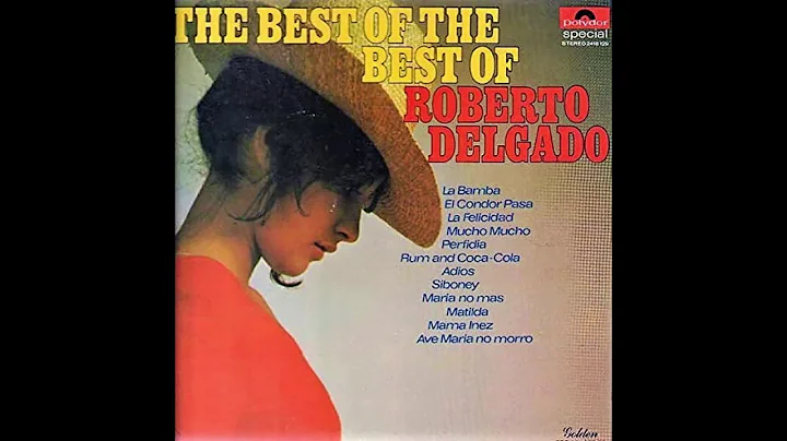 Roberto Delgado - The Best Of The Best