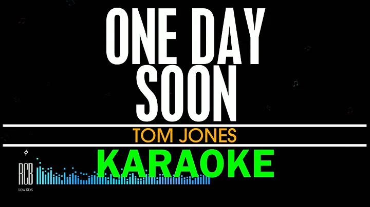 ONE DAY SOON | TOM JONES | KARAOKE
