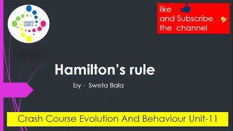 Hamilton’s rule || Crash Course Evolution And Behaviour Unit-11