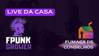 House Live - Advice Smoke with FPunk_grower