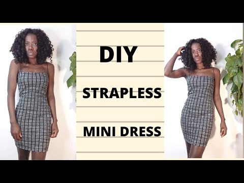 Strapless Dress Diy/ How To Make Mini Dress Diy