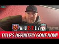 Titles definitely gone now  west ham 22 liverpool  agt  instant match reaction