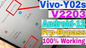 Vivo Y02s Frp Bypass (V2203) Android 12  | Vivo Y02s Google Account Remove Latest Solutions 2022