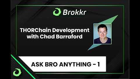Ask Bro Anything #1 - All About THORChain with Chad Barraford
