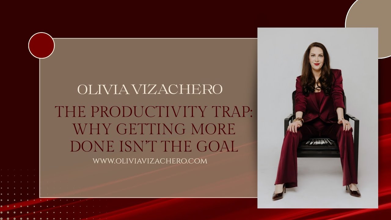 The Productivity Trap: Why Getting More Done Isn’t the Goal - YouTube
