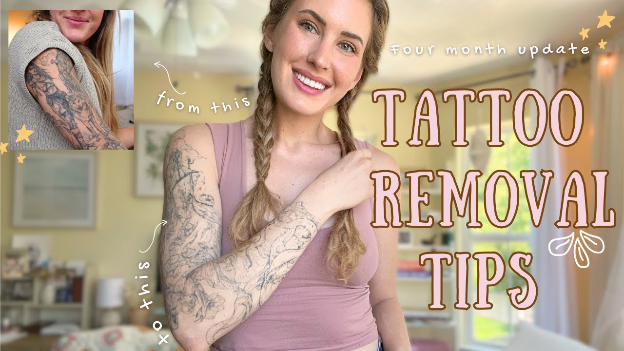 Tattoo Removal Tips + 4 month update!!