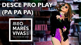 Anitta - Desce Pro Play (Pa Pa Pa) | MEO Marés Vivas - AO VIVO em Portugal