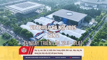 VIETBUILD HÀ NỘI 2025 – KHÔNG GIAN TRẢI NGHIỆM SÁNG TẠO, KẾT NỐI CƠ HỘI MỚI