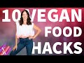 10 realistic vegan food hacks that will change your life period