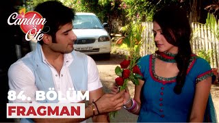 Candan Öte 84. Bölüm Fragmanı - 21 Eylül Perşembe