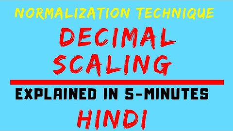 Decimal Scaling A Normalization Technique Explained In Hindi