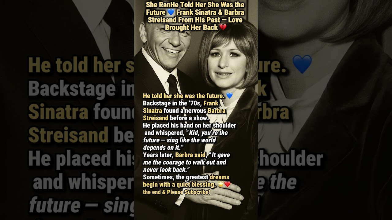 He Told Her She Was the Future 💙 Frank Sinatra & Barbra Streisand