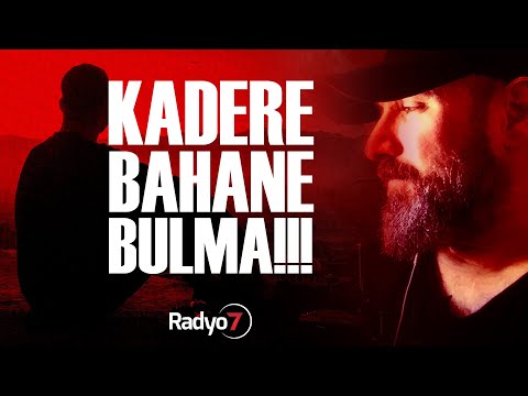 Kadere Bahane Bulma!!! -  TALHA BORA ÖĞE