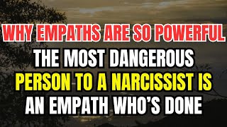 The Most Dangerous Person to a Narcissist Is an Empath Who’s Done