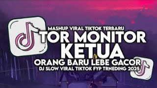 DJ TOR MONITOR KETUA - ORANG BARU LEBE GACOR KETUA SOUND PLAT KT JDM VIRAL TIKTOK FULL SONG TERBARU!