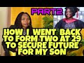 How I went back to FORM TWO at the age of 29 to secure FUTURE for my SON || #FLORENCENDUKU PART2.