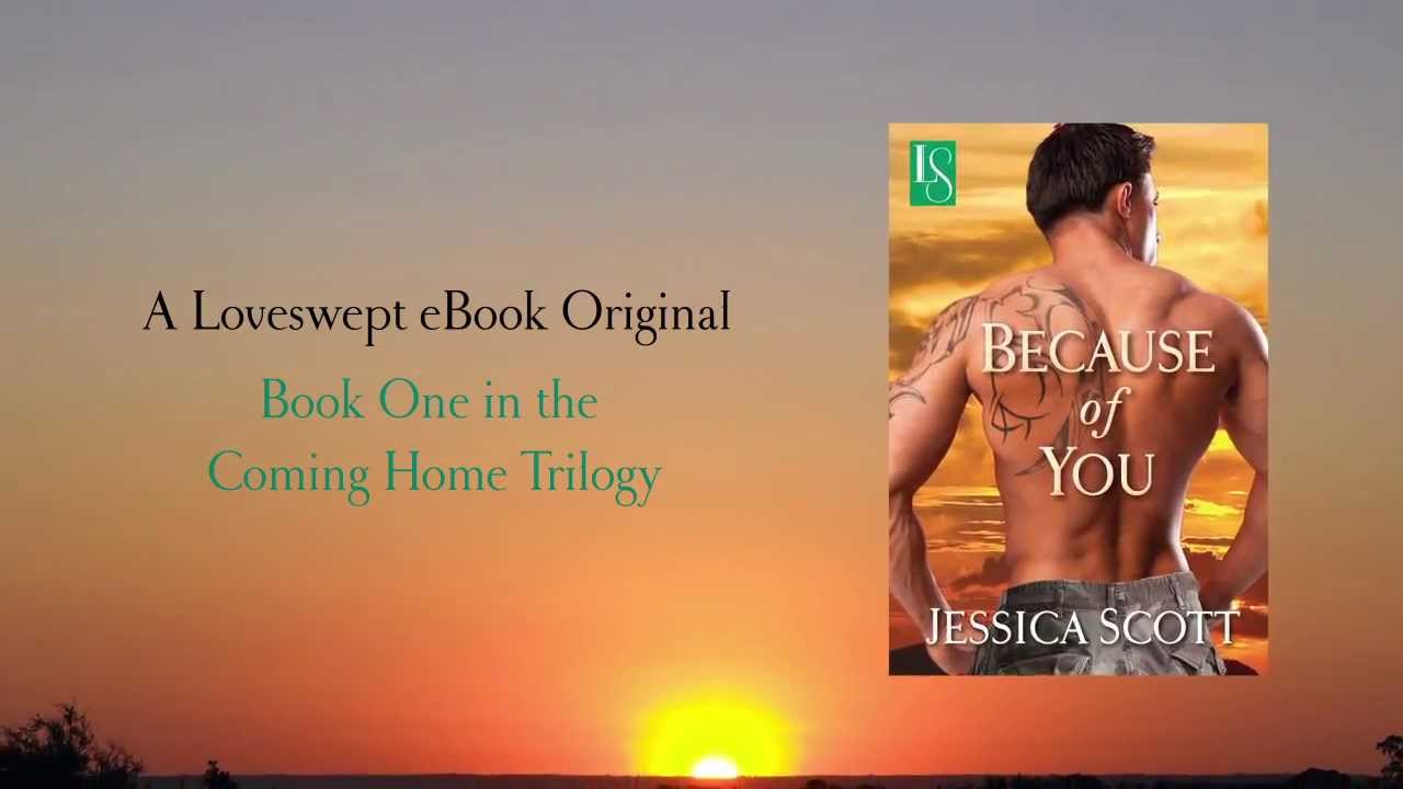 Because of You by Jessica Scott (A Loveswept Contemporary Military Romance) Book Trailer
