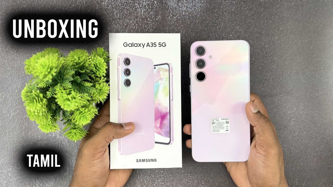 Samsung Galaxy A35 Unboxing In Tamil Galaxy A35 5G Full Review In samsung-galaxy-a35-unboxing-in-tamil-galaxy-a35-5g-full-review-in