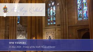 5pm Vespers: Office of Evening Prayer Friday of the Sixth Week of Easter 15 May 2026