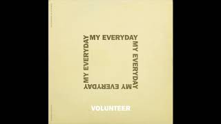 Volunteer - My Everyday (Audio Only)