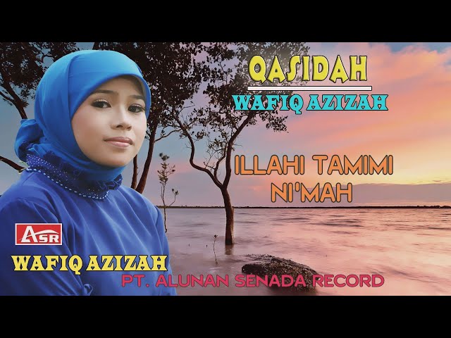 WAFIQ AZIZAH - QASIDAH - ILLAHI TAMIMI NI'MAH (Official Video Musik ) HD class=