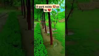 noida sec 62 D park ❤#viralshort #noida #bblock