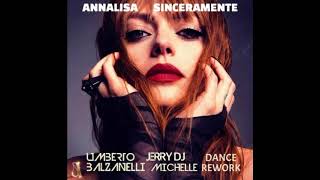Annalisa - Sinceramente (Umberto Balzanelli, Jerry Dj, Michelle Dance Rework)