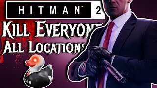 HITMAN 2 - Kill Everyone - New Maps || HITMAN 2 HYPE!!