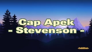 Stevenson - Cap Apek (Lirik Lagu)