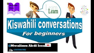 learn kiswahili conversation//part 21// (Baro luuqada swahili ga)