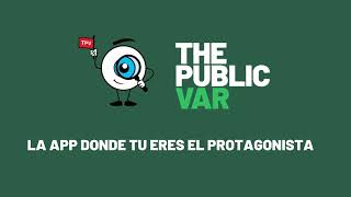 The Public Var La App De Fútbol Dónde Tú Eres El Protagonista