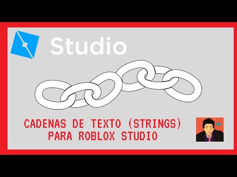 Cómo usar Cadenas de Texto (STRINGS)  ⛓ en LUA para Roblox Studio