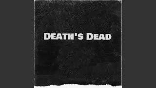 Death’s Dead