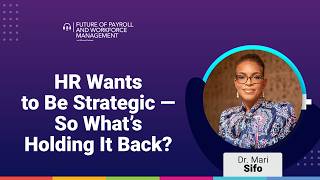 Episode 85: HR Wants to Be Strategic — So What’s Holding It Back?