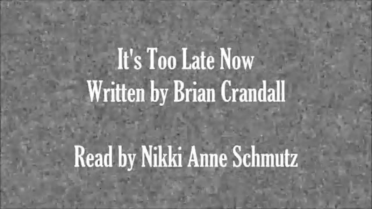 It's Too Late Now by Brian Crandall