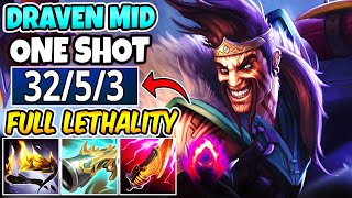 ABSOLUTE ONE-SHOT BROKEN FULL LETHALITY DRAVEN MID (32 KILLS) - League of Legends