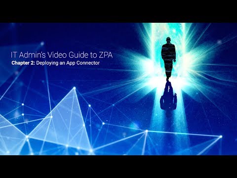 Chapter 2: Deploying an App Connector [New]